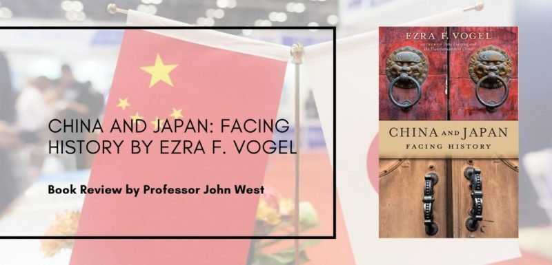 China and Japan: Facing History by Ezra F. Vogel | Book Review