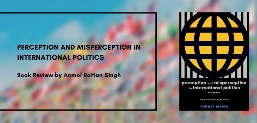 Perception And Misperception In International Politics
